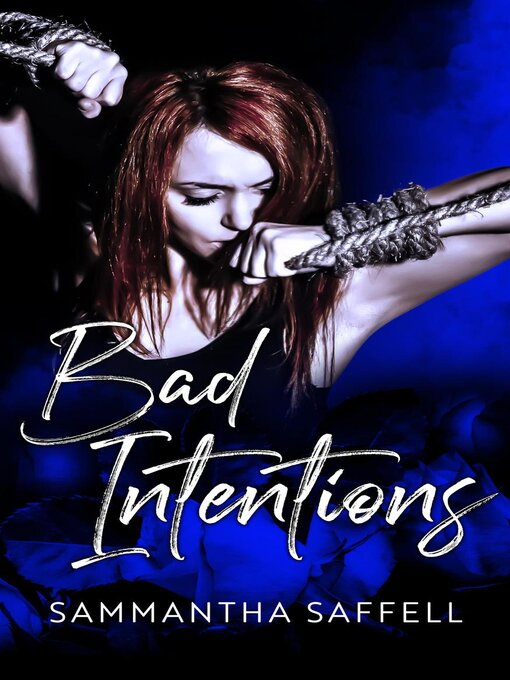 Title details for Bad Intentions by Sammantha Saffell - Available